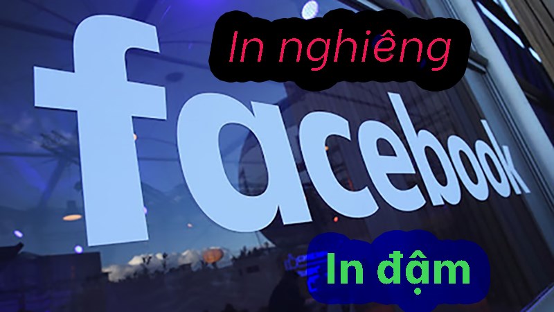 3 cách sáng tạo và thú vị để viết văn bản kiểu Facebook in đậm và in nghiêng